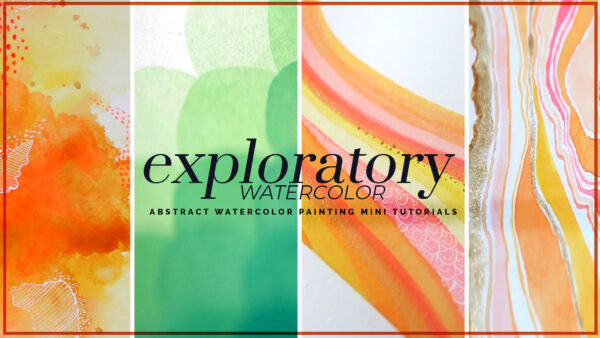 Course: Exploratory Watercolor - Learning Beginner Skills With Abstract Paintings
